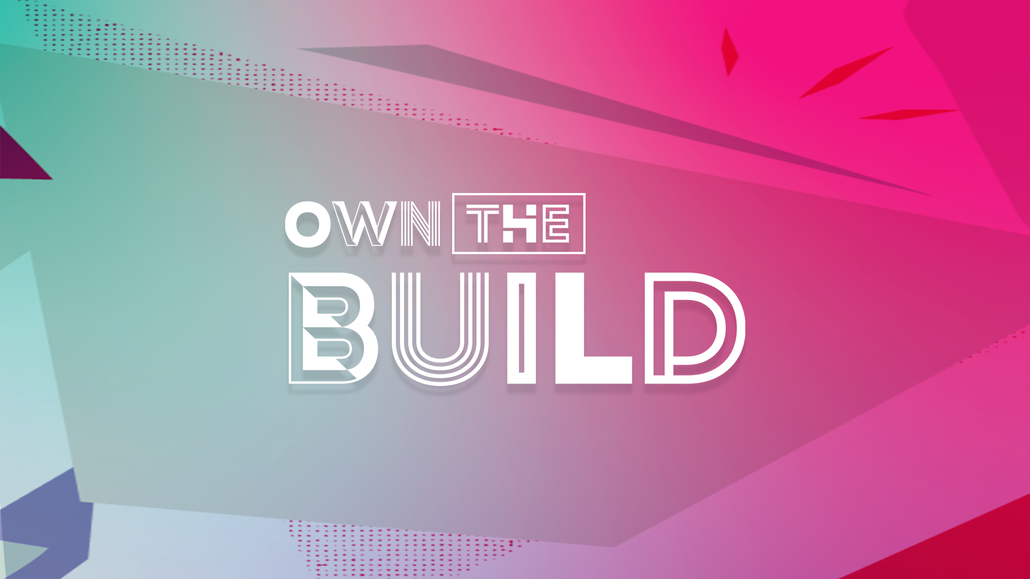 Own The Build YT Banner Own The Build YT Banner